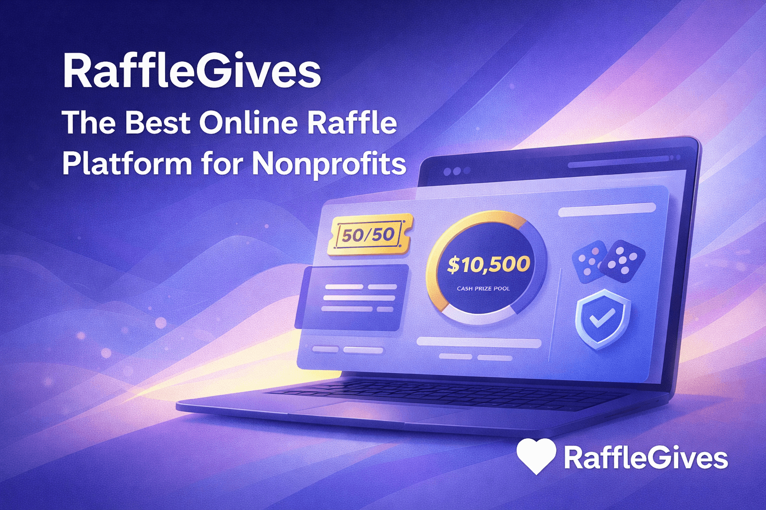 RaffleGives: The Best Online Raffle Platform for Nonprofits Running Cash and 50/50 Raffles